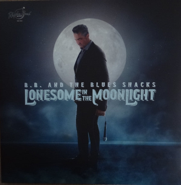 B.B. & THE BLUES SHACKS - LONESOME IN THE MOONLIGHT