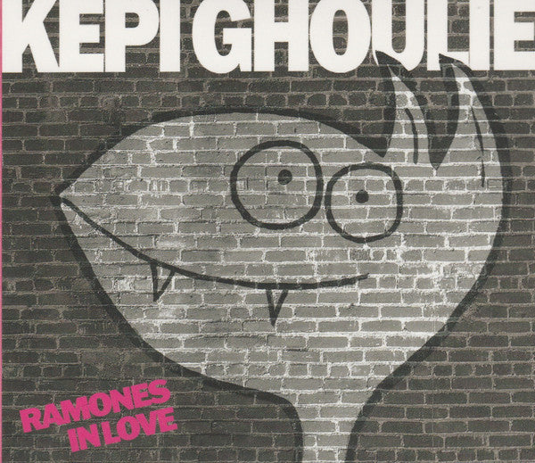 GHOULIE,KEPI - RAMONES IN LOVE