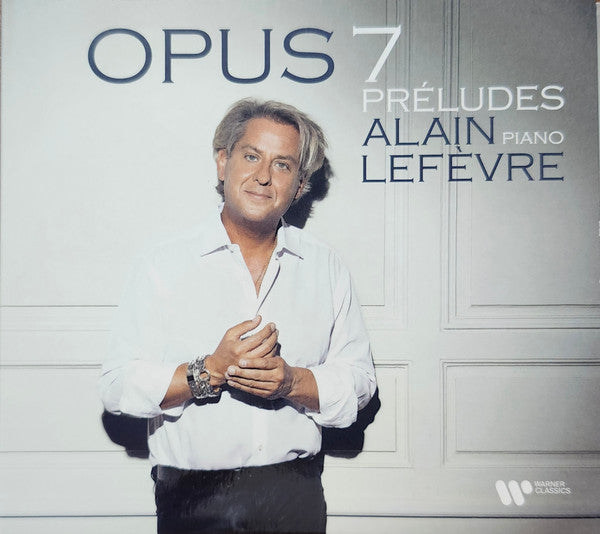 LEFEVRE,ALAIN - OPUS 7: PRELUDES