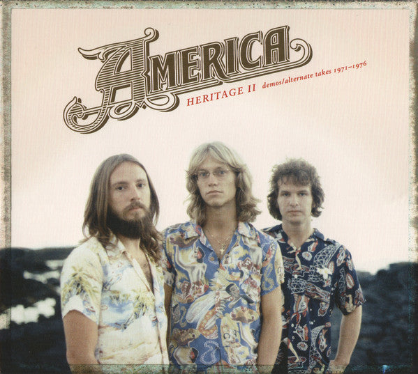 AMERICA - HERITAGE II: DEMOS/ALTERNATE TAKES 1971-1976