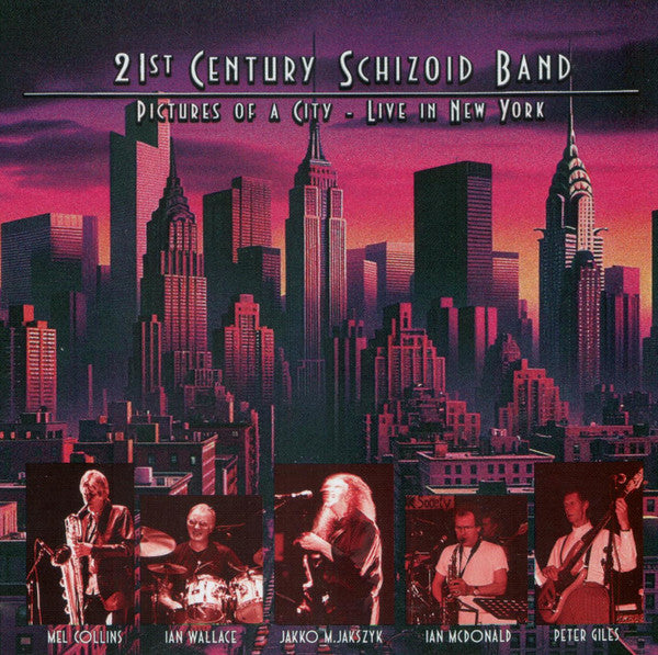 21ST CENTURY SCHIZOID BAND - PICTURES OF A CITY - LIVE IN NEW YORK (2CD)