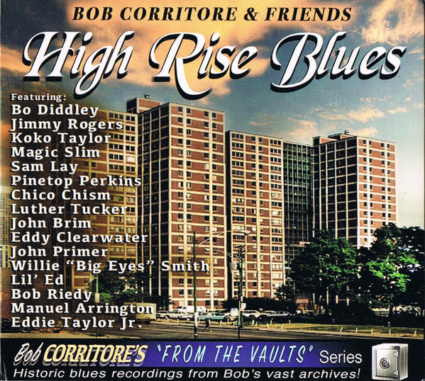 CORRITORE, BOB - BOB CORRITORE & FRIENDS: HIGH RISE BLUES