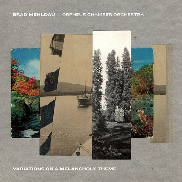 MEHLDAU,BRAD & ORPHEUS CHAMBER ORCHESTRA - VARIATIONS ON A MELANCHOLY THEME