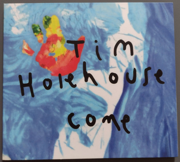HOLEHOUSE,TIM - COME