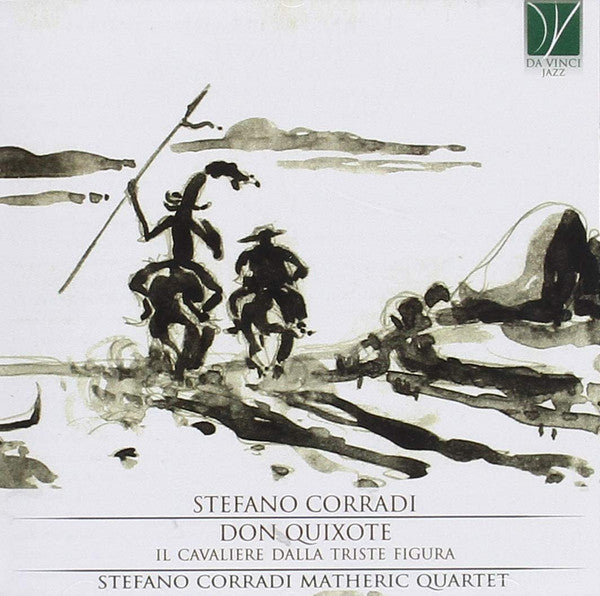CORRADI,STEFANO - DON QUIXOTE - IL CAVALIERE DALLA TRISTE FIGURA