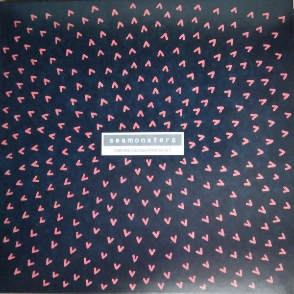 WEDDING PRESENT - SEA-MONSTERS