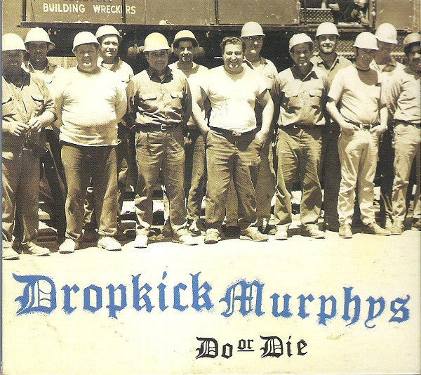 DROPKICK MURPHYS - DO OR DIE