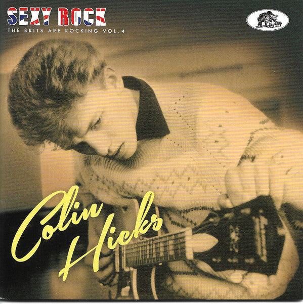 HICKS,COLIN - SEXY ROCK: THE BRITS ARE ROCKING VOL. 4