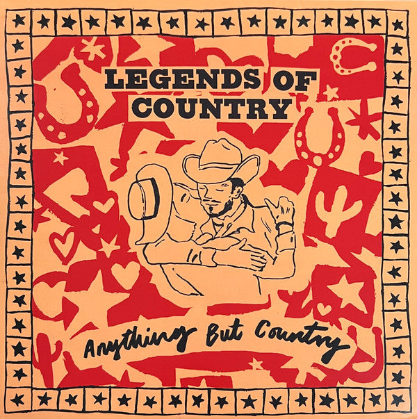 LEGENDS OF COUNTRY - ANYTHING BUT COUNTRY (ORANGE VINYL)