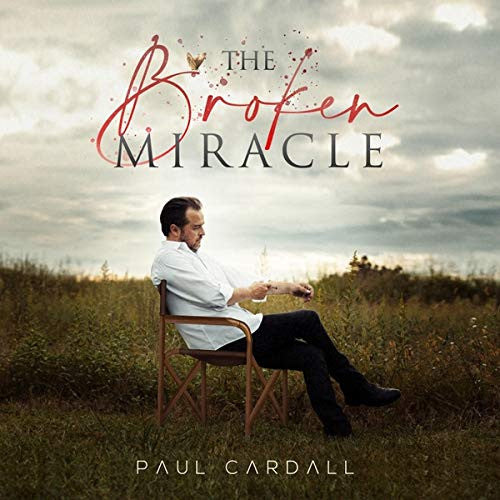 CARDALL,PAUL - BROKEN MIRACLE