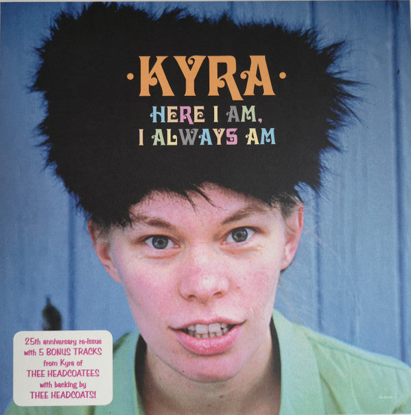 KYRA - HERE I AM, I ALWAYS AM