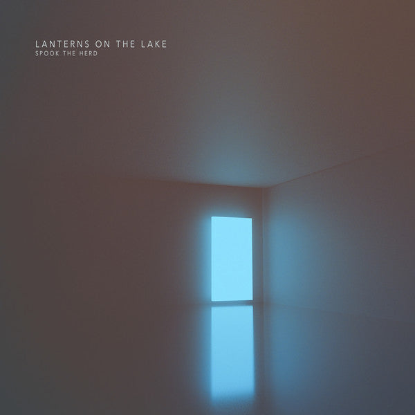 LANTERNS ON THE LAKE - SPOOK THE HERD