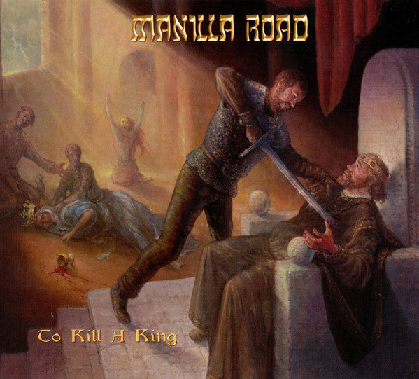 MANILLA ROAD - TO KILL A KING