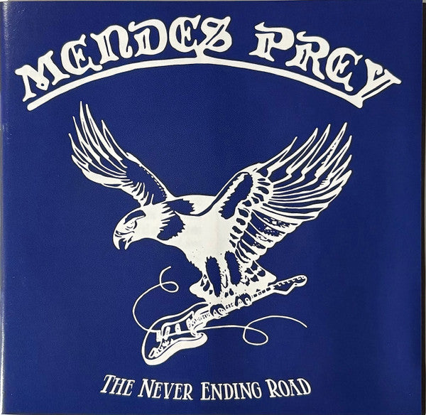 MENDES PREY - NEVER ENDING ROAD