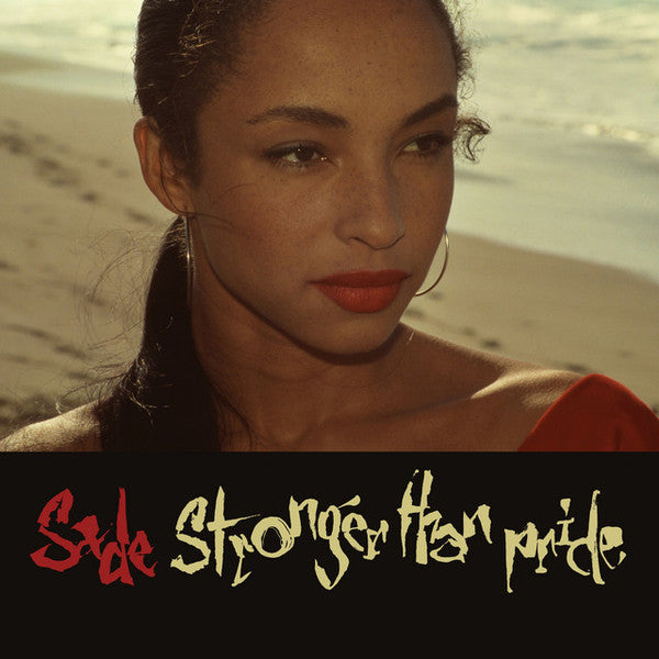 SADE - STRONGER THAN PRIDE
