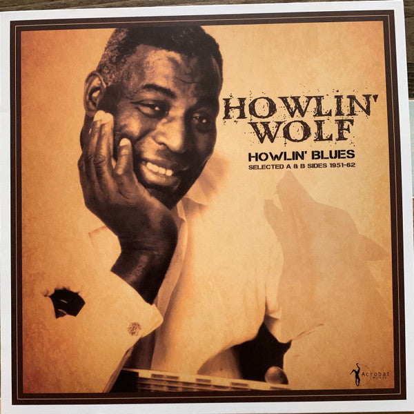 HOWLIN' WOLF - HOWLIN' BLUES SELECTED A & B SIDES 1951-1962