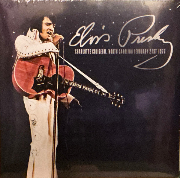 PRESLEY,ELVIS - CHARLOTTE COLISEUM/NORTH CAROLINA FEBRUARY 21ST 1977