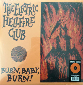 ELECTRIC HELLFIRE CLUB - BURN BABY BURN (ORANGE VINYL/2LP)