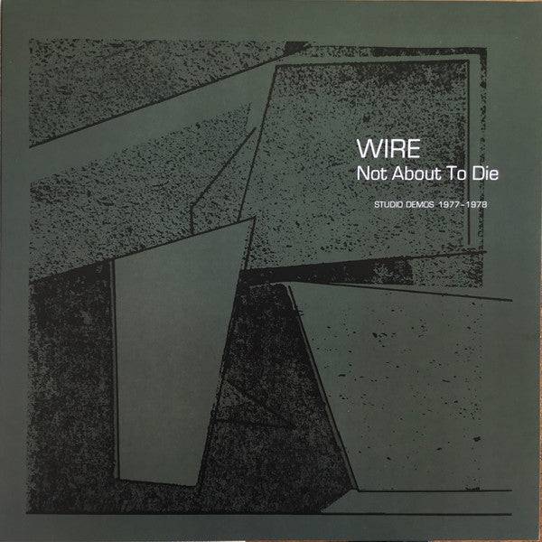 WIRE - NOT ABOUT TO DIE