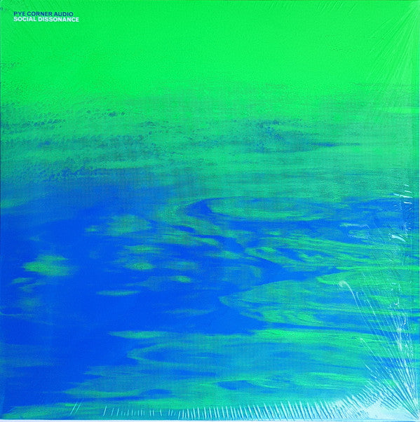PYE CORNER AUDIO - SOCIAL DISSONANCE