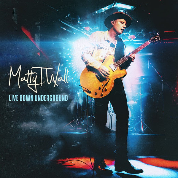 WALL,MATTY T - LIVE DOWN UNDERGROUND