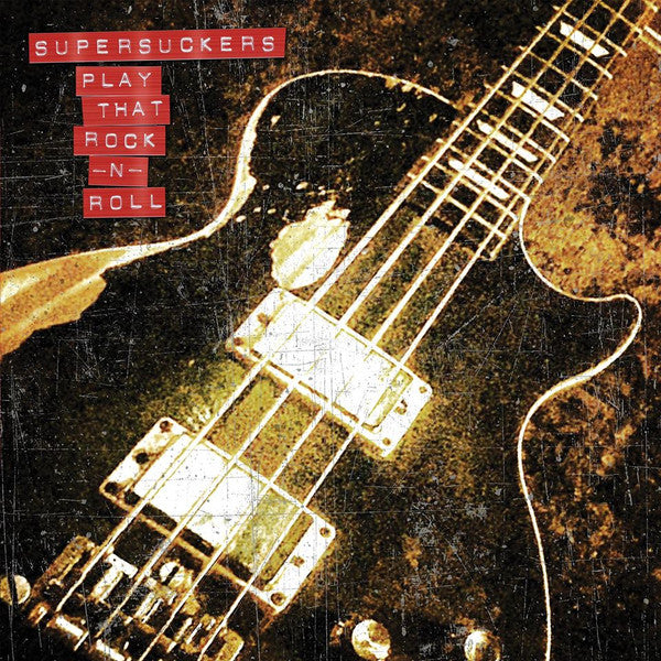 SUPERSUCKERS - PLAY THAT ROCK N' ROLL