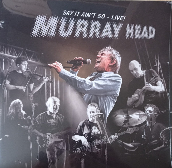 HEAD,MURRAY - SAY IT AIN'T SO - LIVE (2LP)