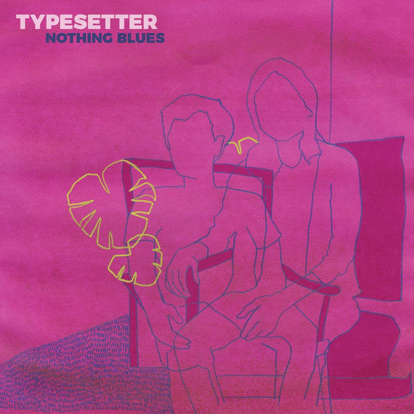 TYPESETTER - NOTHING BLUES