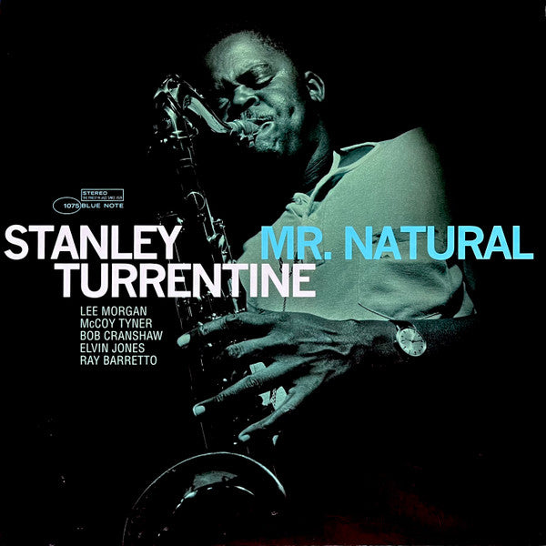 TURRENTINE STANLEY - MR. NATURAL (BLUE NOTE TONE POET SERIES)