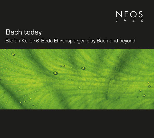 KELLER,STEFAN; BEDA EHRENSPERGER - BACH TODAY