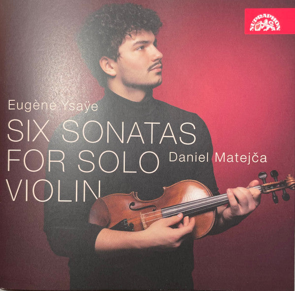 MATEJCA,DANIEL - YSAYE: SIX SONATAS FOR SOLO VIOLIN