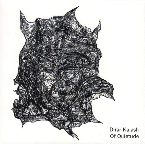 KALASH,DIRAR - OF QUIETUDE