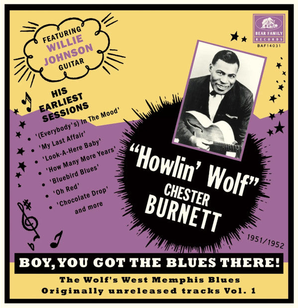 HOWLIN' WOLF - BOY, YOU GOT THE BLUES THERE! VOL. 1: THE WOLF'S WEST MEMPHIS BLUES
