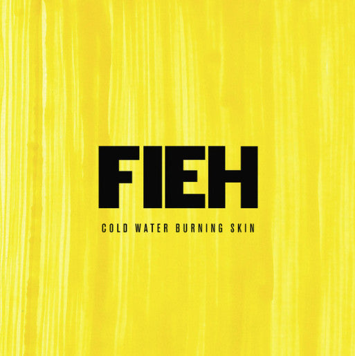 FIEH - COLD WATER BURNING SKIN