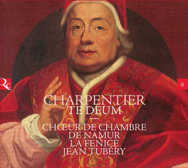 CHOEUR DE CHAMBRE DE NAMUR; JEAN TUBERY; LA FENICE - CHARPENTIER: TE DEUM