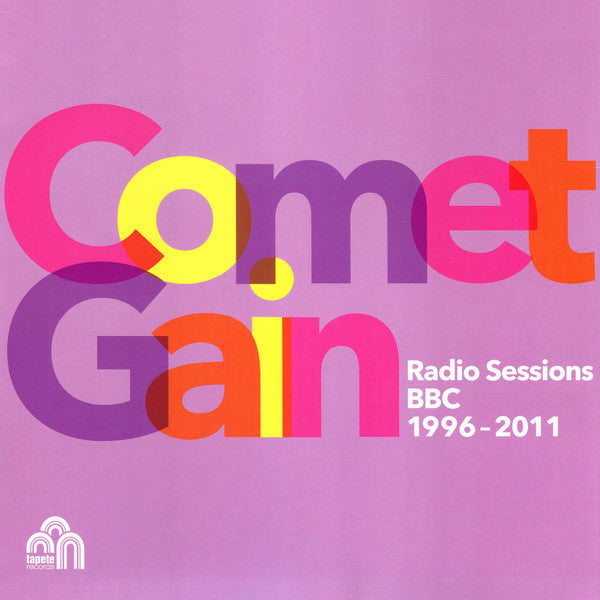COMET GAIN - RADIO SESSIONS BBC 1996 - 2011