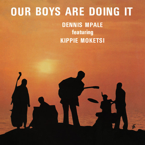MPALE,DENNIS FEAT. KIPPIE MOKETSI - OUR BOYS ARE DOING IT