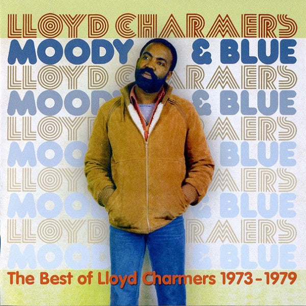 CHARMERS,LLOYD - MOODY & BLUE THE BEST OF LLOYD CHARMERS 1973-1979