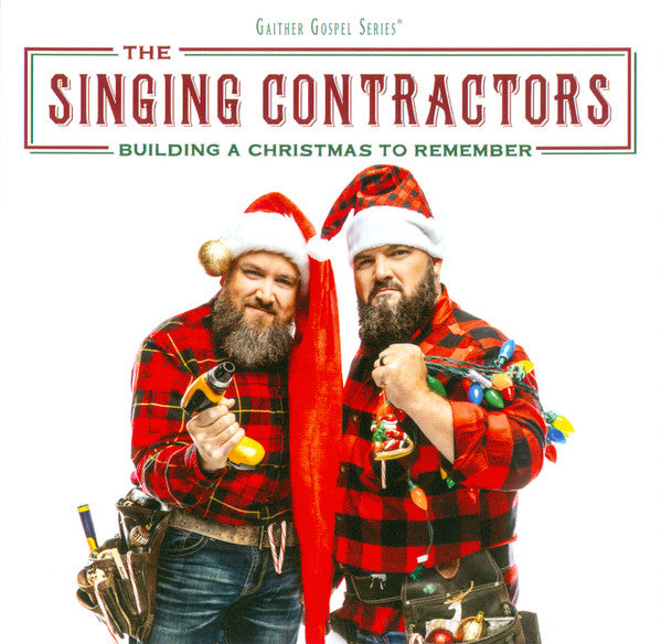 SINGING CONTRACTORS - BUILDING A CHRISTMAS TO REMEMBER