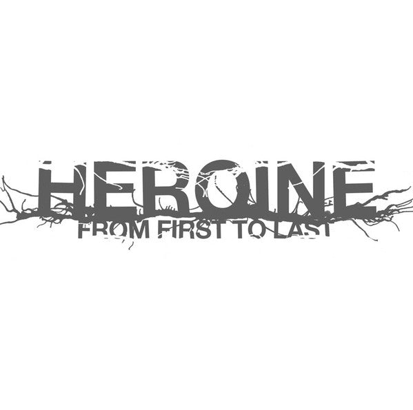FROM FIRST TO LAST - HEROINE