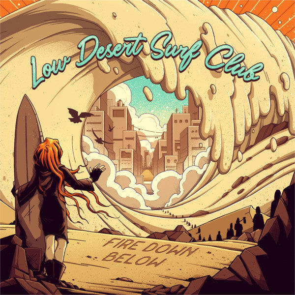 FIRE DOWN BELOW - LOW DESERT SURF CLUB (2LP)