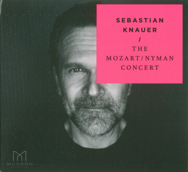 KNAUER,SEBASTAIN - MOZART / NYMAN CONCERT