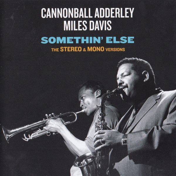 ADDERLEY,CANNONBALL & MILES DAVIS - SOMETHIN ELSE - THE STEREO & MONO ORIGINAL VERSIONS