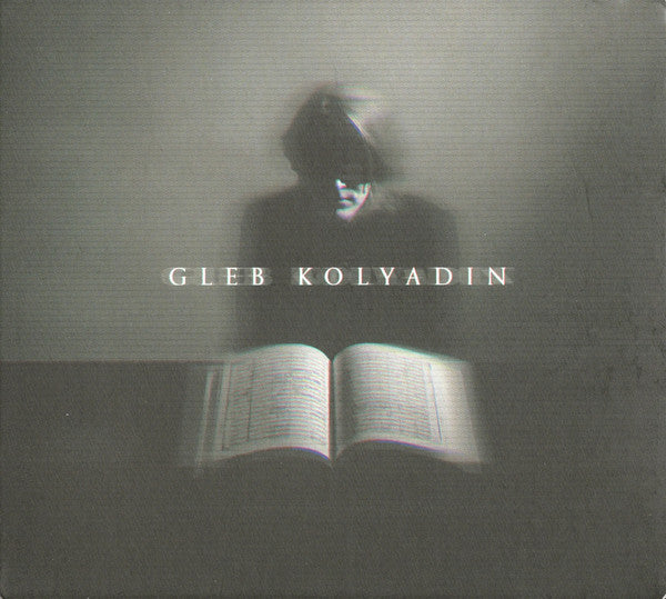 KOLYADIN,GLEB (IAMTHEMORNING) - GLEB KOLYADIN (EXPANDED VERSION)