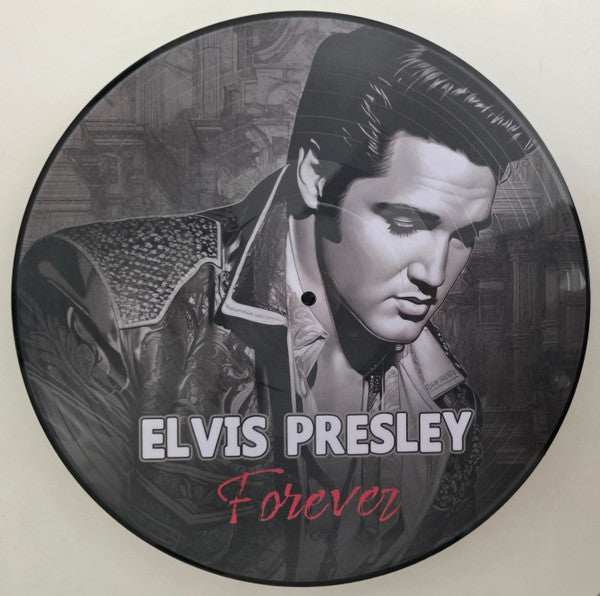 PRESLEY,ELVIS - FOREVER (PIC DISC)