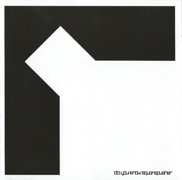 SQUAREPUSHER - DO YOU KNOW SQUAREPUSHER