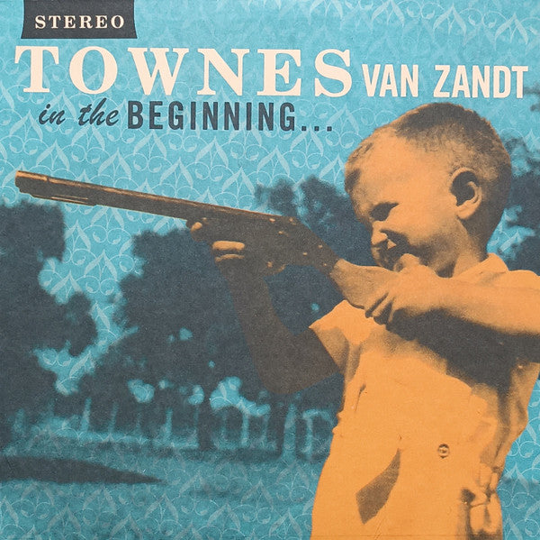 VAN ZANDT,TOWNES - IN THE BEGINNING