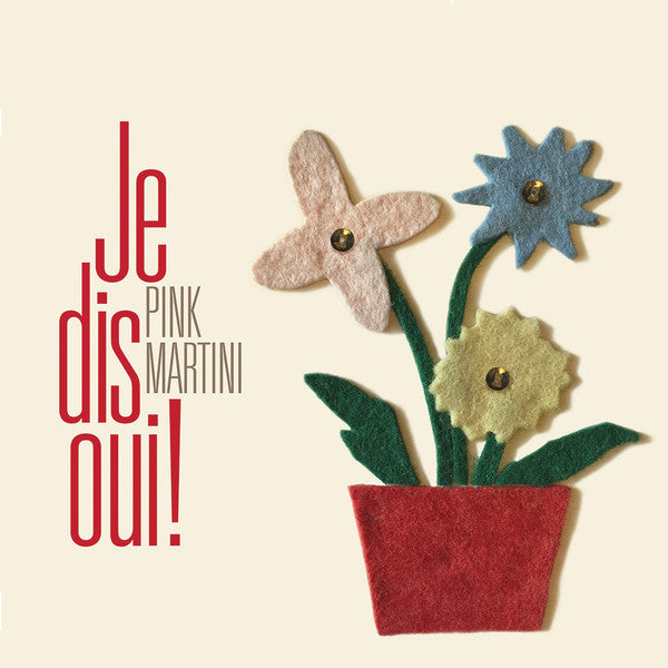 PINK MARTINI - JE DIS OUI