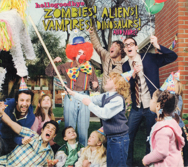 HELLOGOODBYE - ZOMBIES ALIENS VAMPIRES DINOSAURS & MORE
