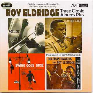 ELDRIDGE,ROY - THREE CLASSIC ALBUMS PLUS